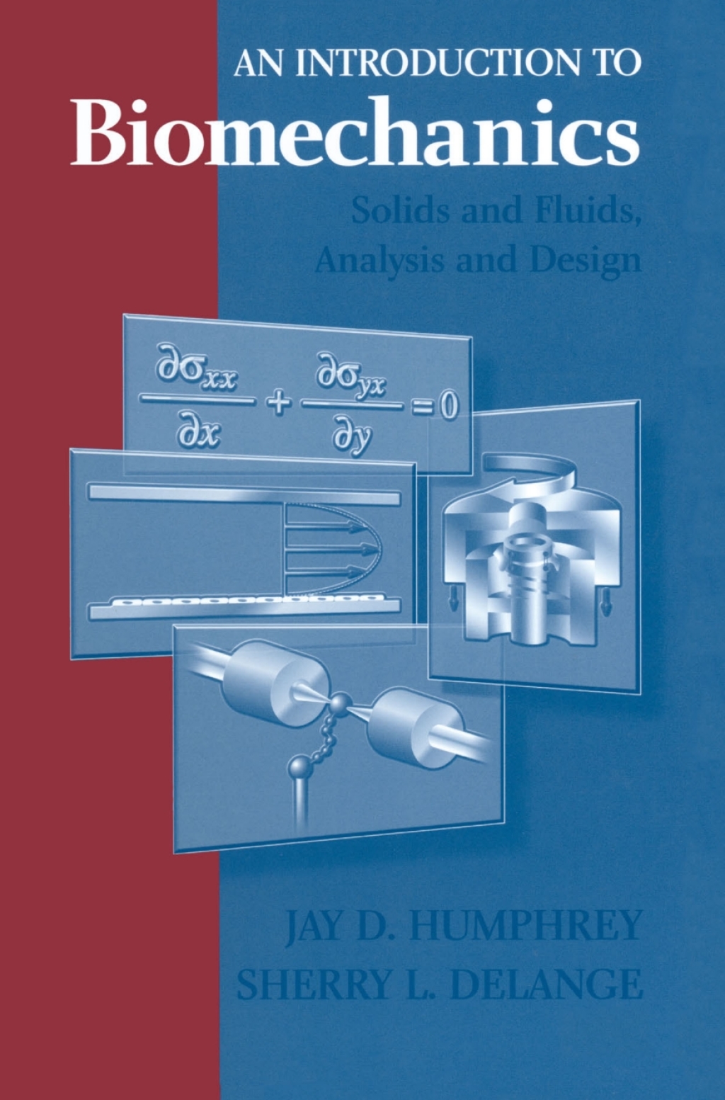 An Introduction to Biomechanics Solids and Fluids, Analysis and Design 