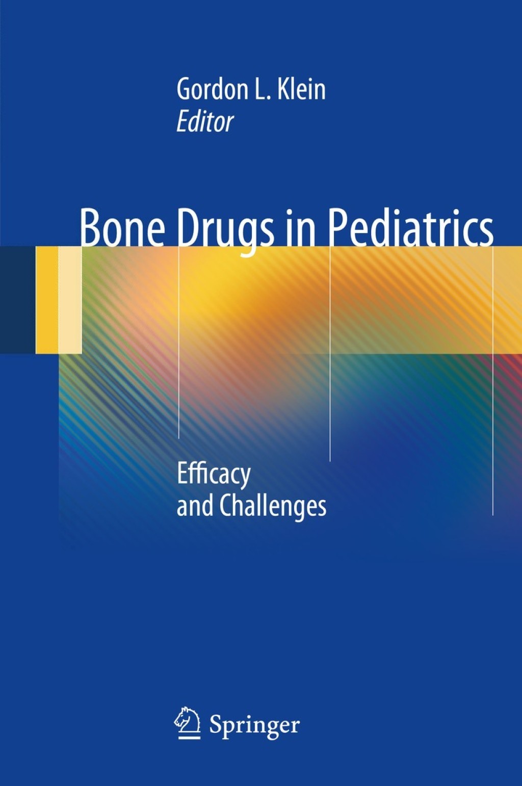 Bone Drugs in Pediatrics Efficacy and Challenges 