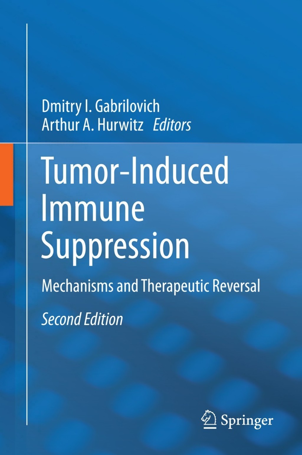 Tumor-Induced Immune Suppression Mechanisms and Therapeutic Reversal 2nd Edition
