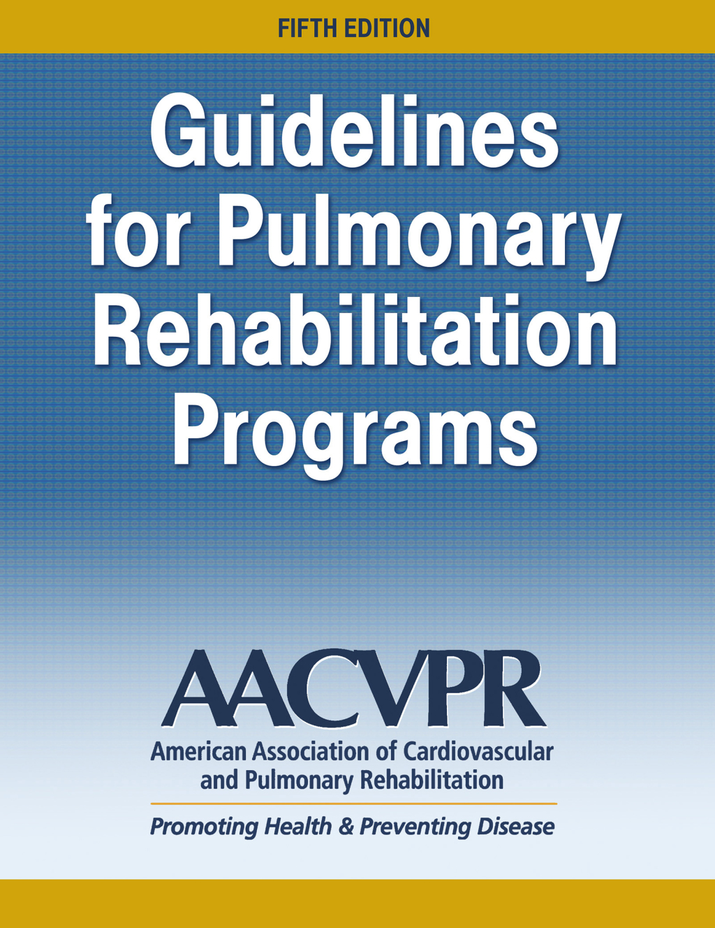Guidelines for Pulmonary Rehabilitation Programs 5th Edition