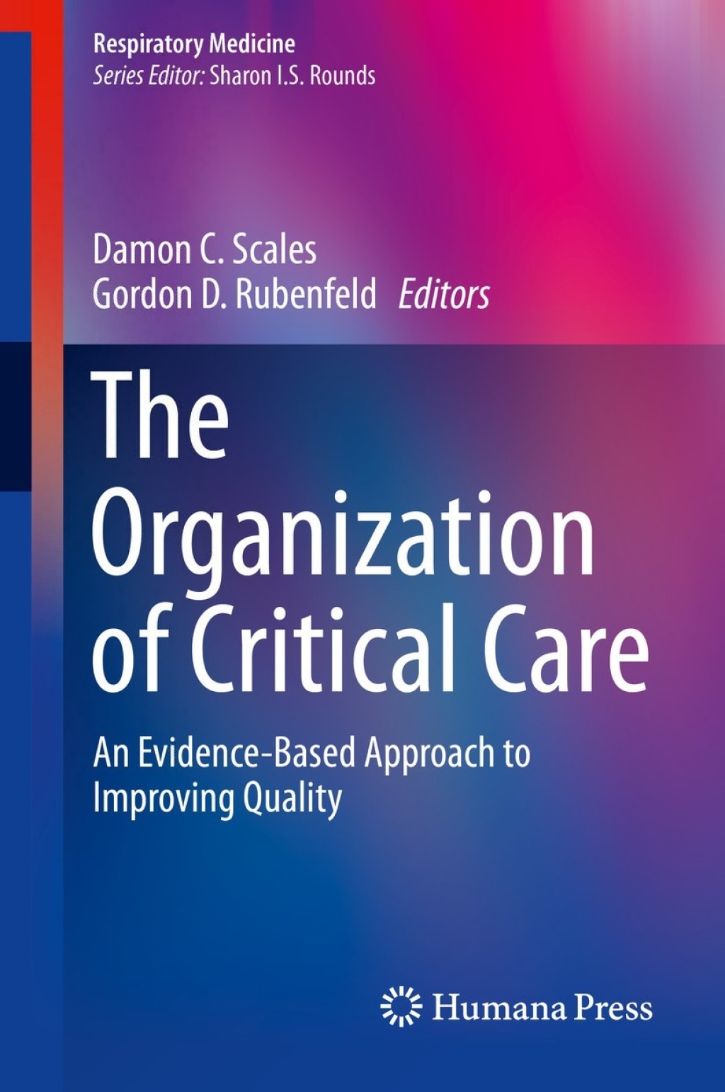 The Organization of Critical Care An Evidence-Based Approach to Improving Quality 
