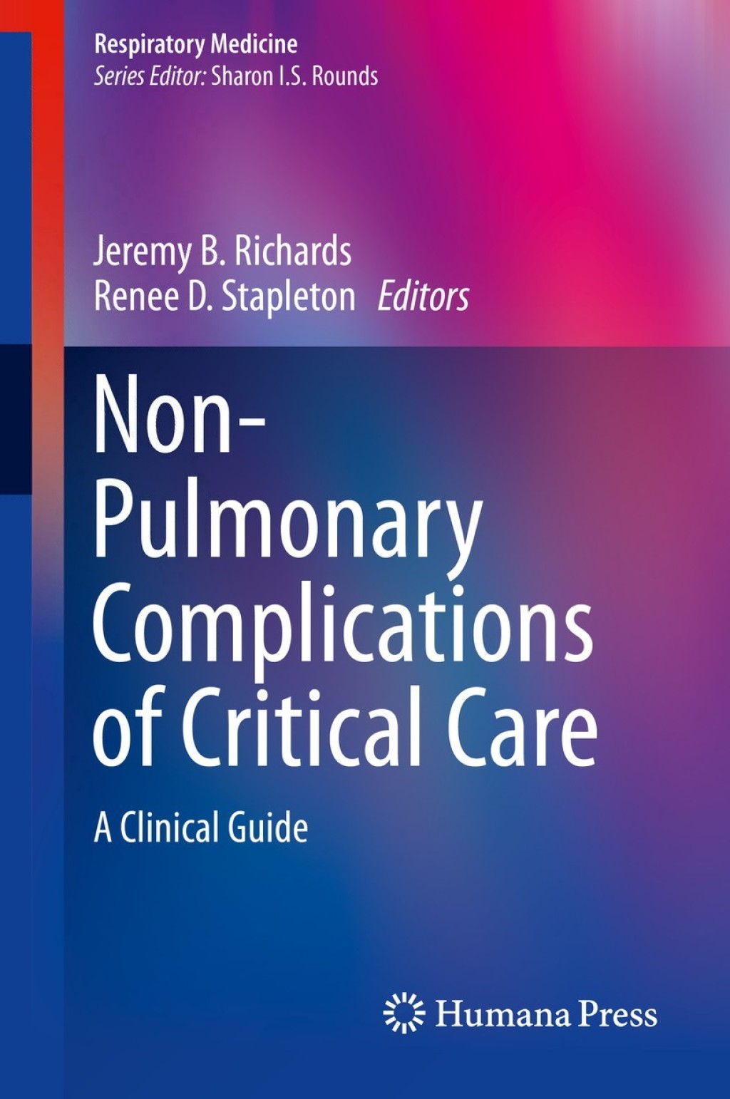 Non-Pulmonary Complications of Critical Care A Clinical Guide 