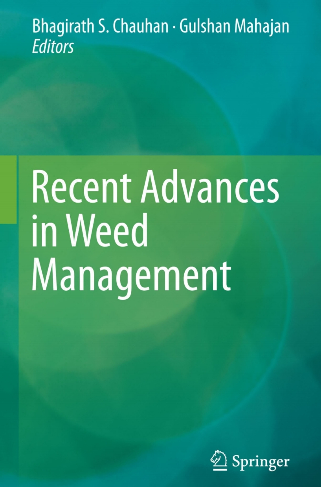 Recent Advances in Weed Management 