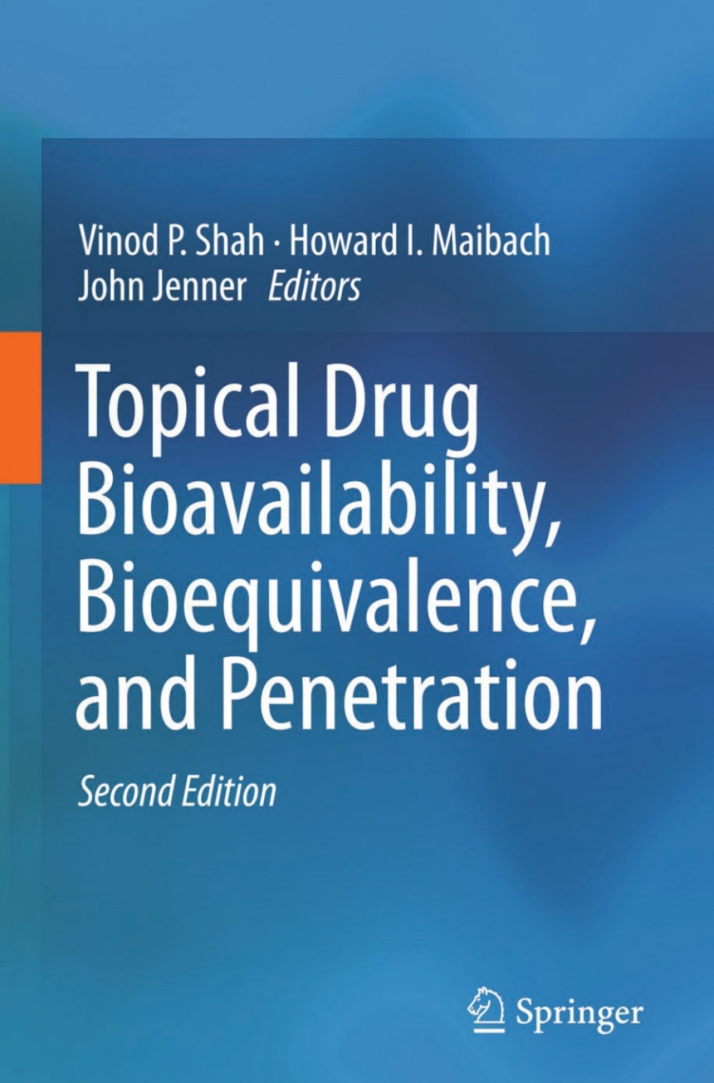 Topical Drug Bioavailability, Bioequivalence, and Penetration 2nd Edition