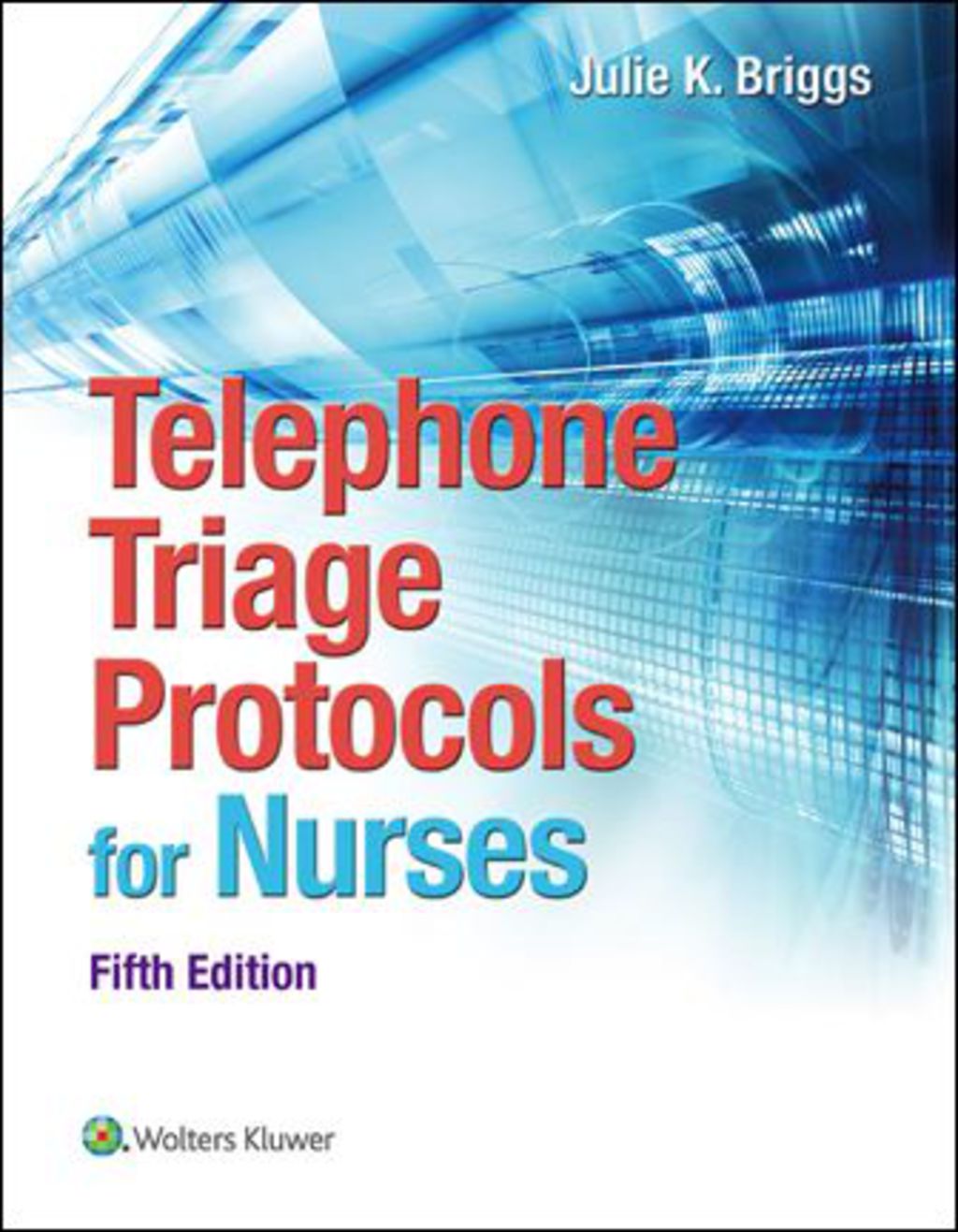 Telephone Triage Protocols for Nurses 5th Edition