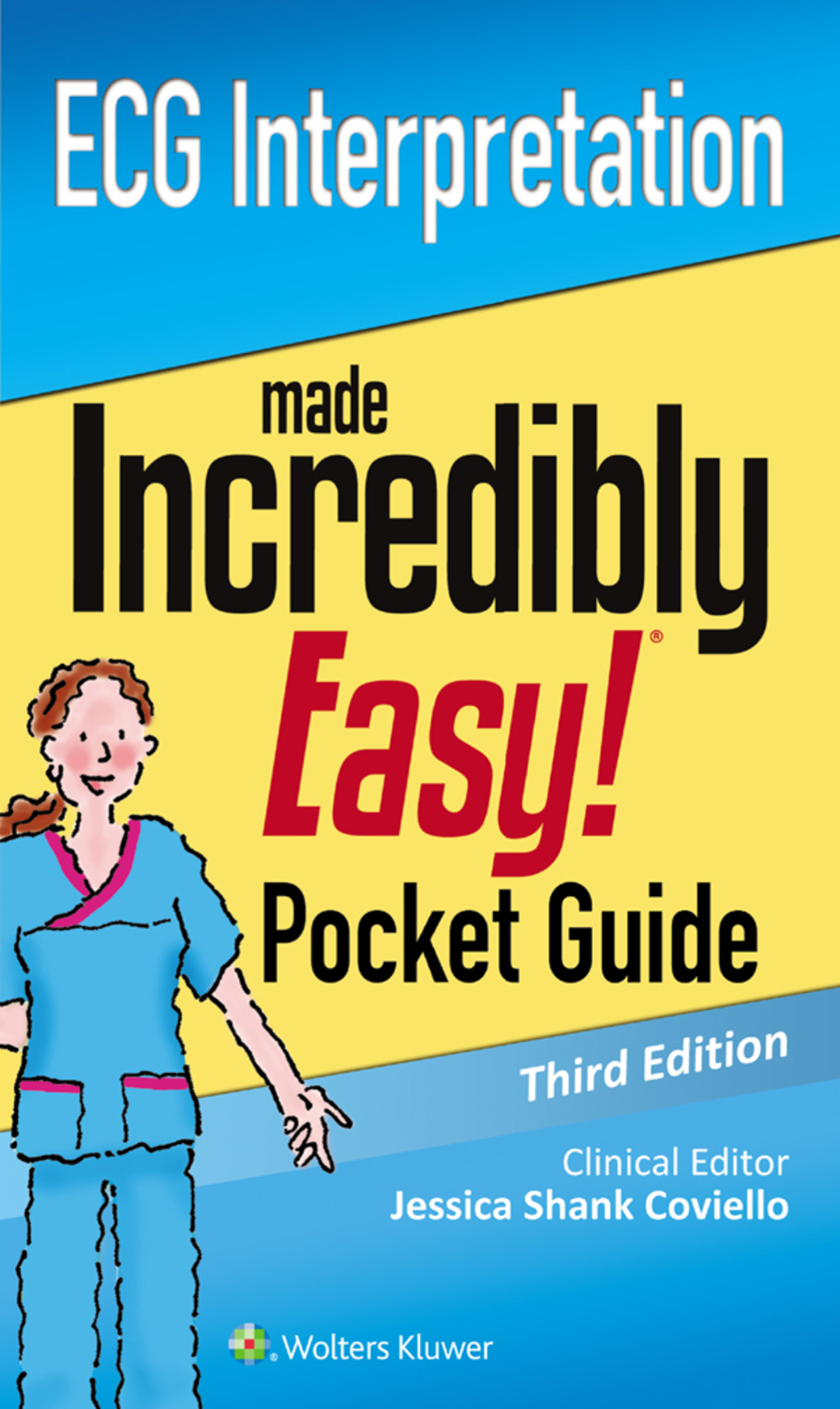 ECG Interpretation: An Incredibly Easy Pocket Guide 3rd Edition