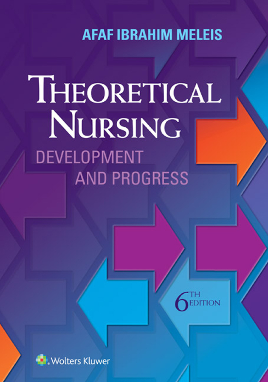 Theoretical Nursing Development and Progress 6th Edition