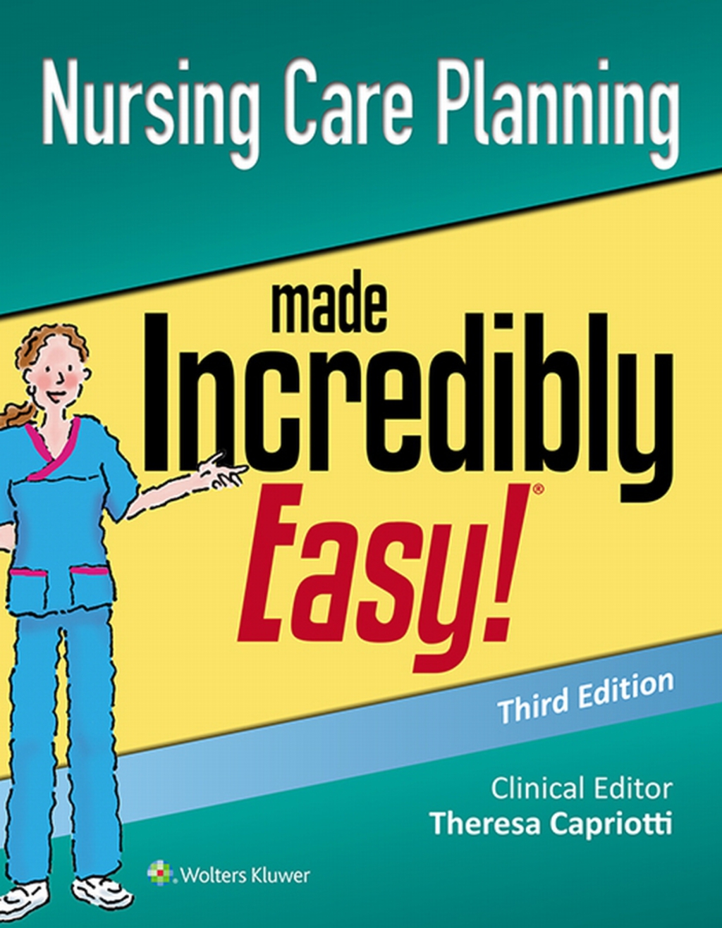 Nursing Care Planning Made Incredibly Easy! 3rd Edition