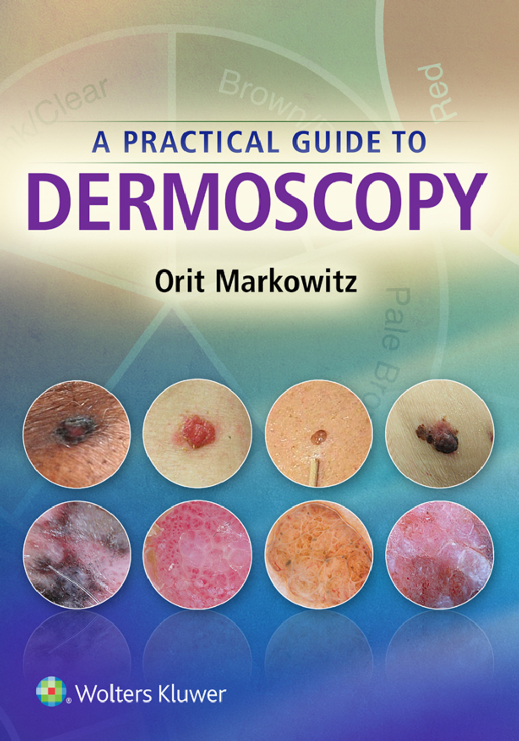 A Practical Guide to Dermoscopy 7th Edition