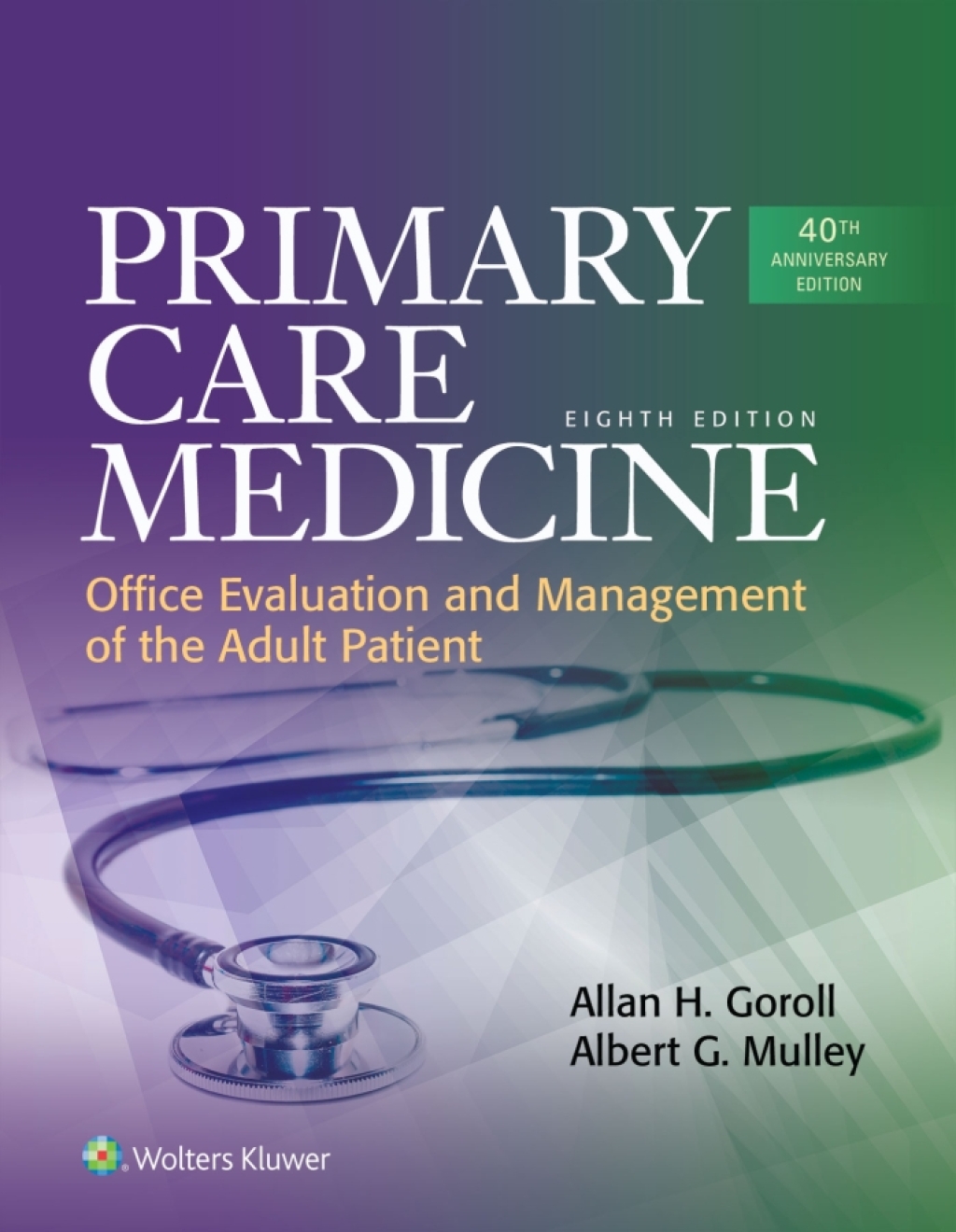 Primary Care Medicine Office Evaluation and Management of the Adult Patient 8th Edition