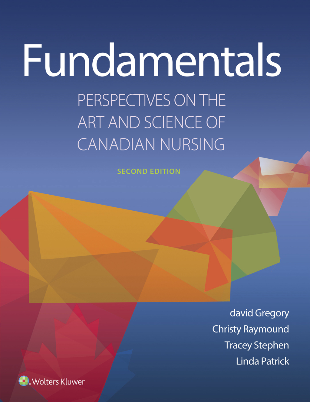 Fundamentals: Perspectives on the Art and Science of Canadian Nursing 2nd Edition