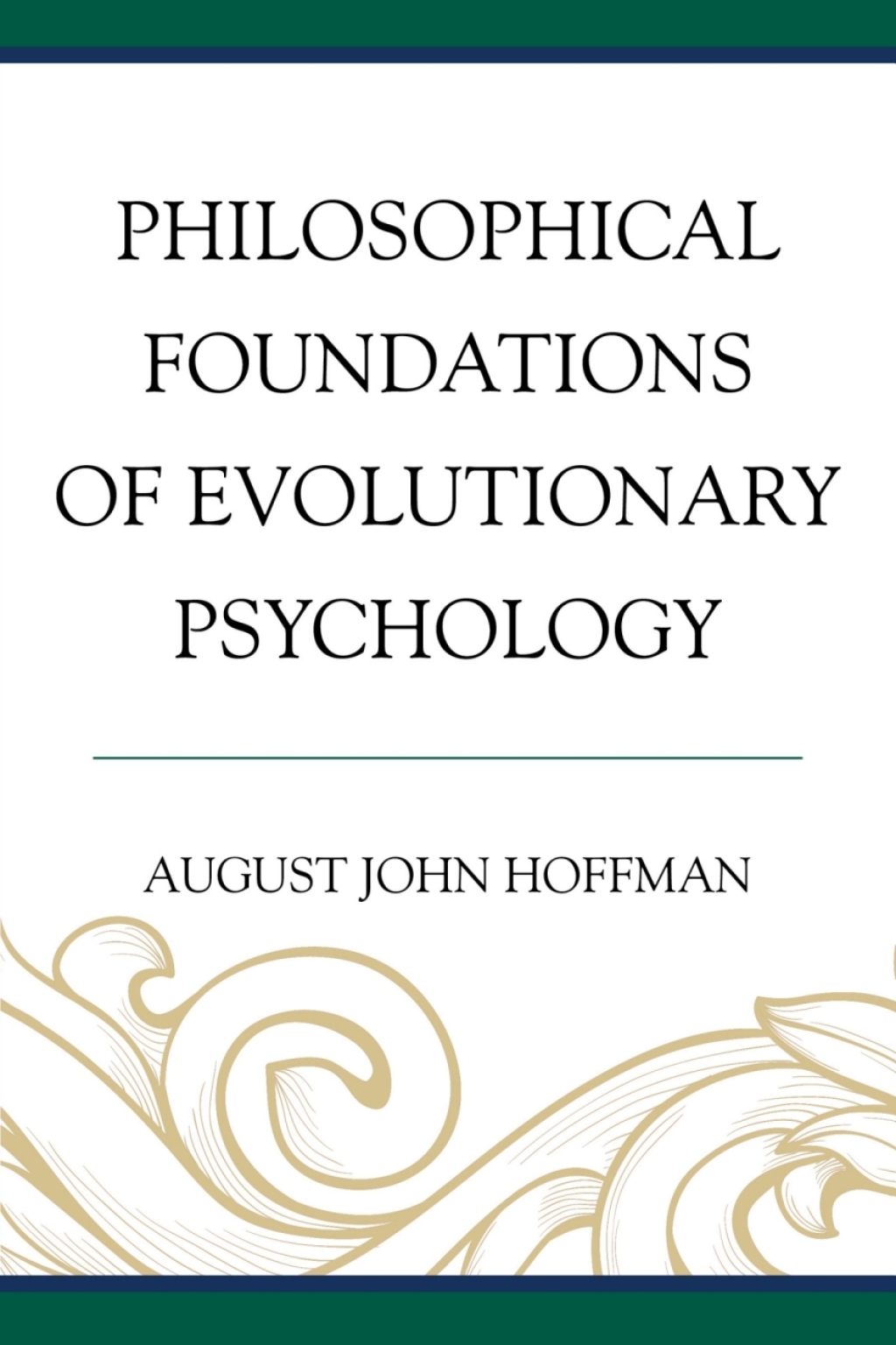 Philosophical Foundations of Evolutionary Psychology 