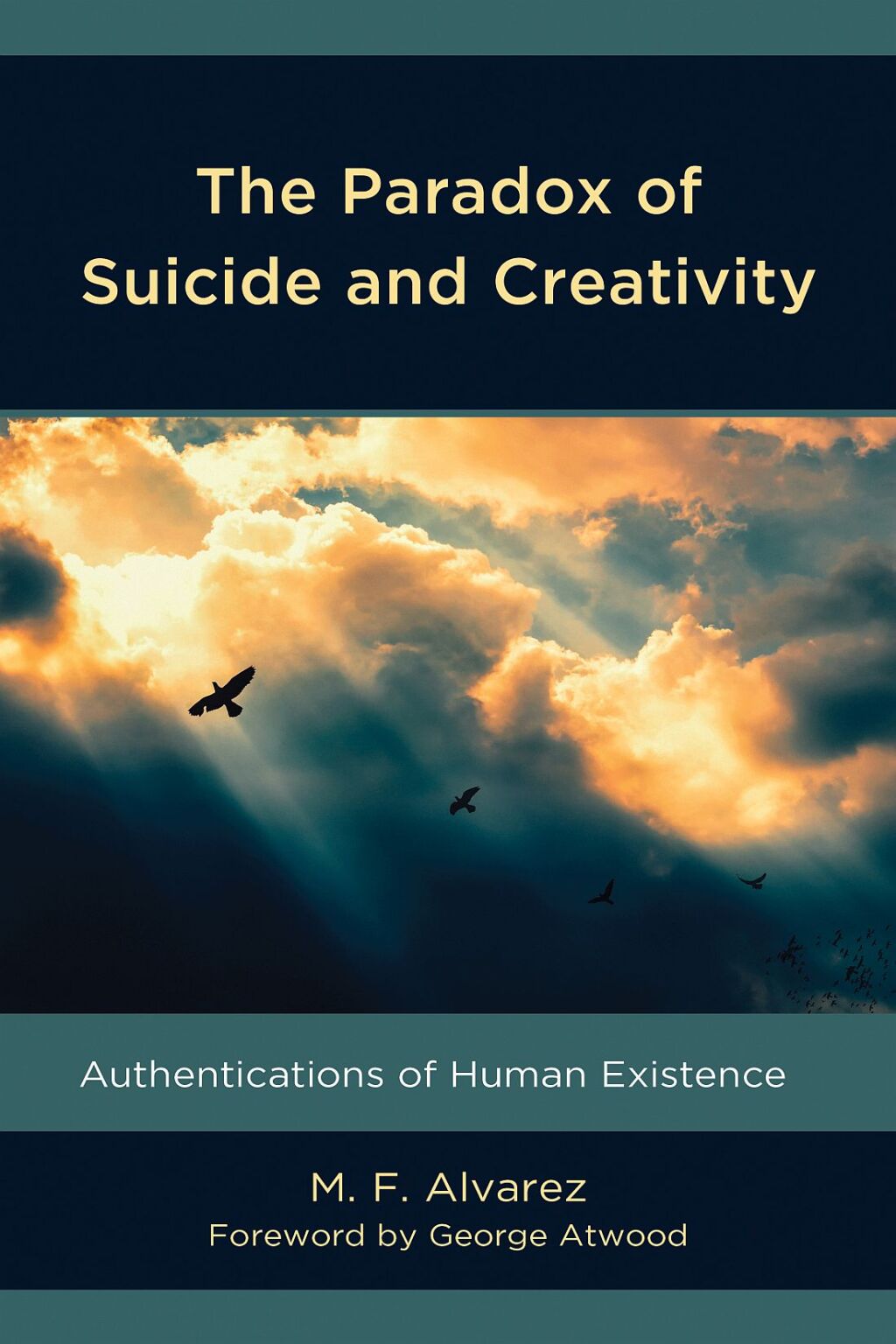 The Paradox of Suicide and Creativity Authentications of Human Existence 