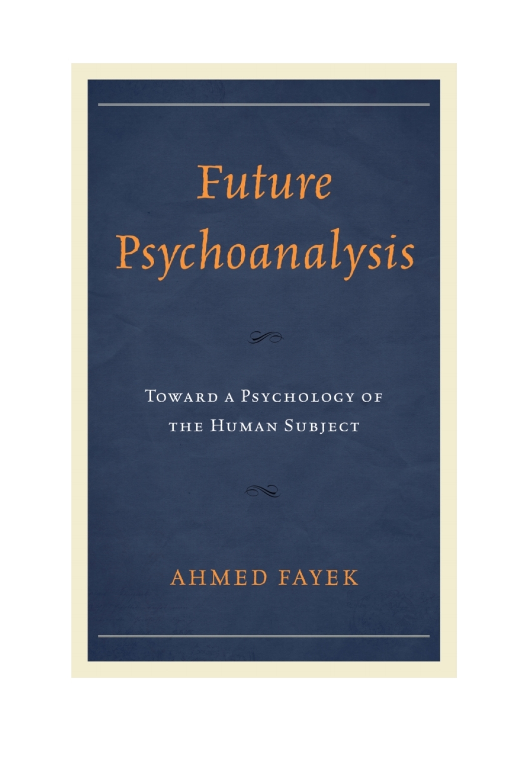 Future Psychoanalysis Toward a Psychology of the Human Subject 