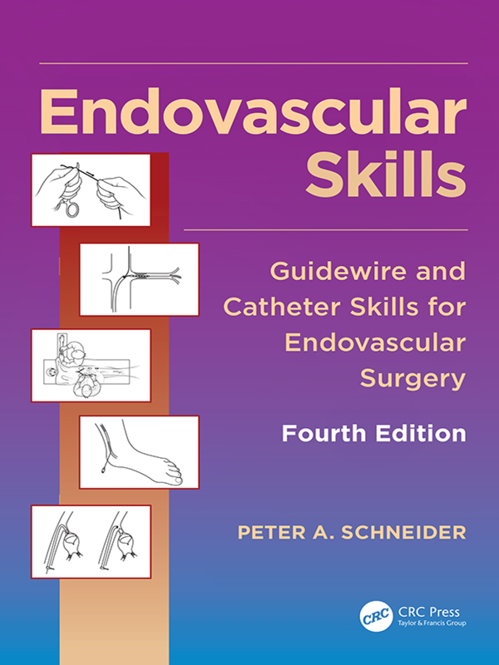 Endovascular Skills Guidewire and Catheter Skills for Endovascular Surgery 4th Edition