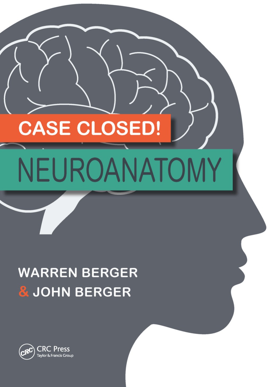 Case Closed! Neuroanatomy 1st Edition