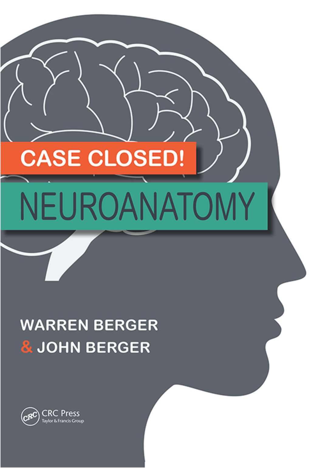 Case Closed! Neuroanatomy 1st Edition