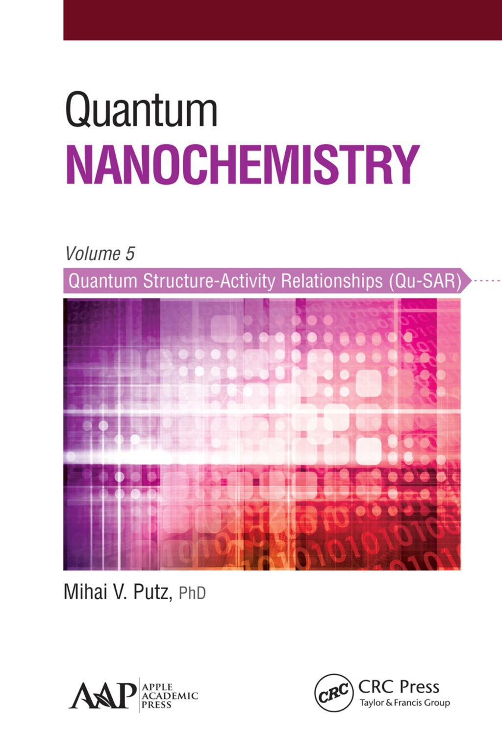 Quantum Nanochemistry, Volume Five Quantum Structure-Activity Relationships (Qu-SAR) 1st Edition