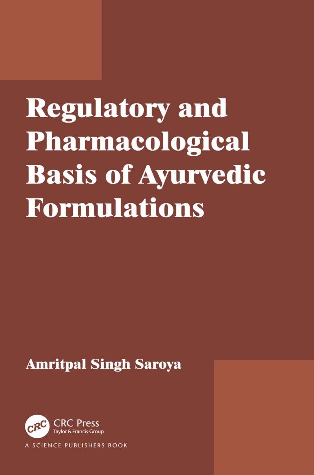 Regulatory and Pharmacological Basis of Ayurvedic Formulations 1st Edition