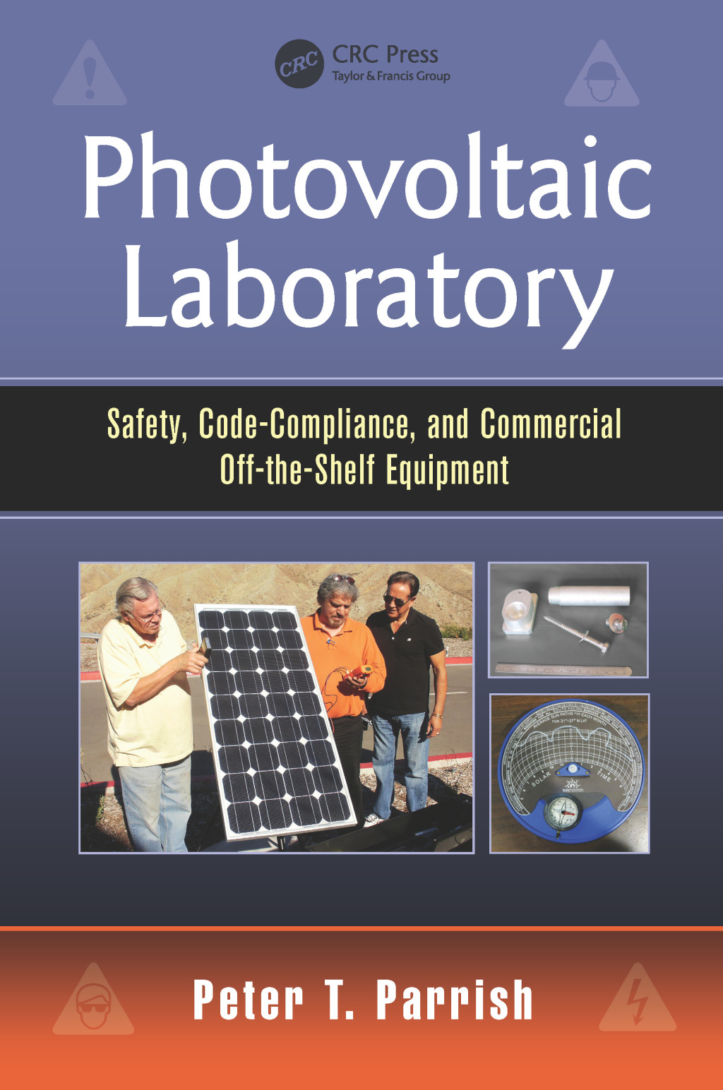 Photovoltaic Laboratory Safety, Code-Compliance, and Commercial Off-the-Shelf Equipment 1st Edition