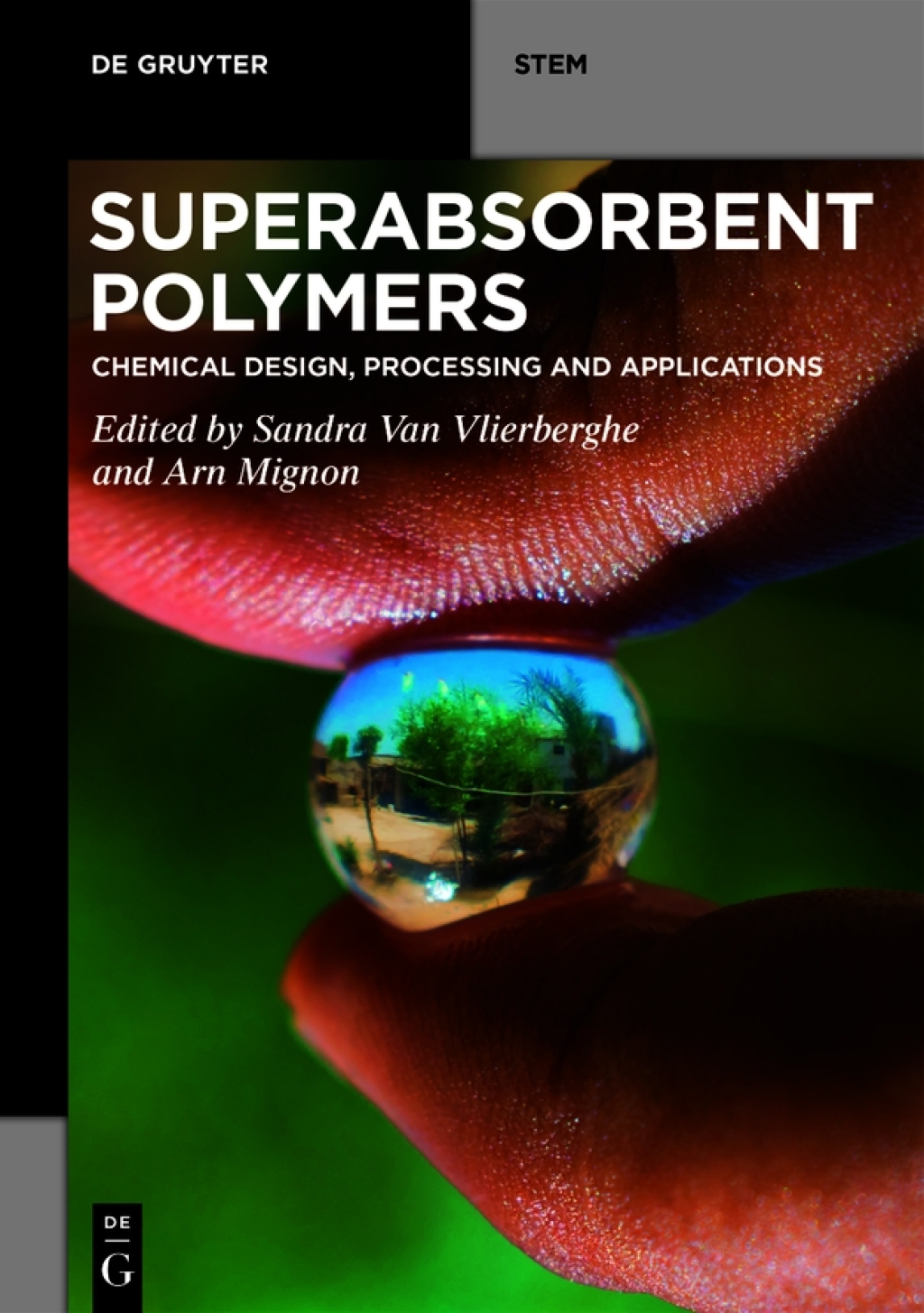 Superabsorbent Polymers Chemical Design, Processing and Applications 1st Edition