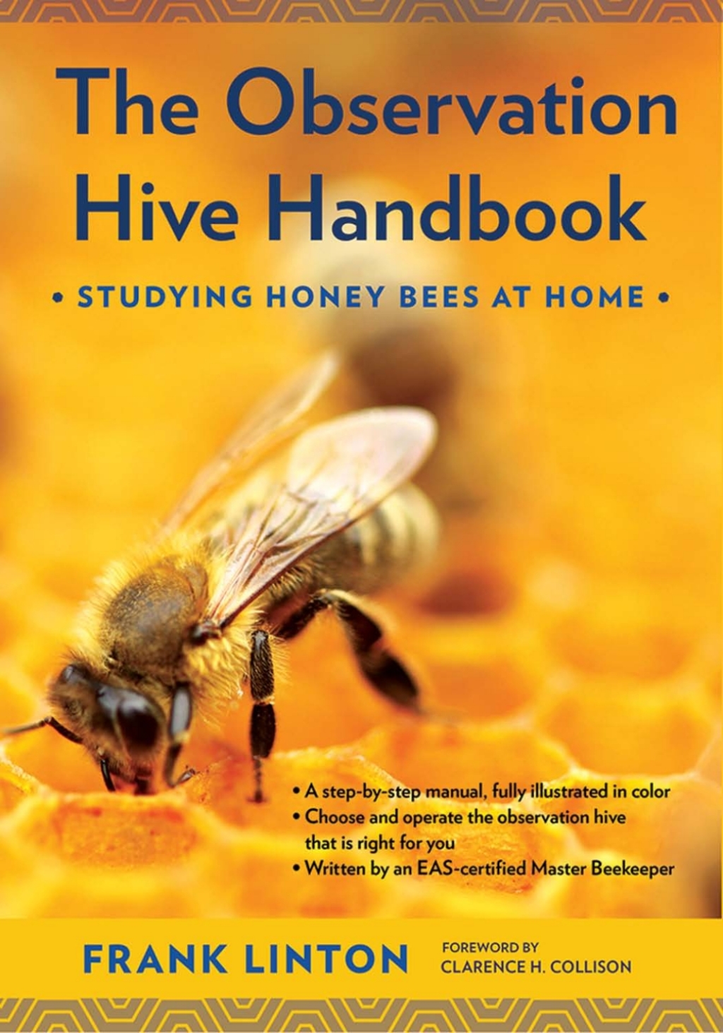 The Observation Hive Handbook Studying Honey Bees at Home 