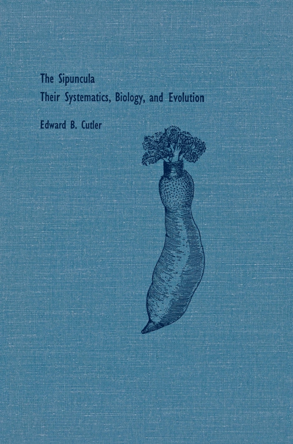 The Sipuncula Their Systematics, Biology, and Evolution 