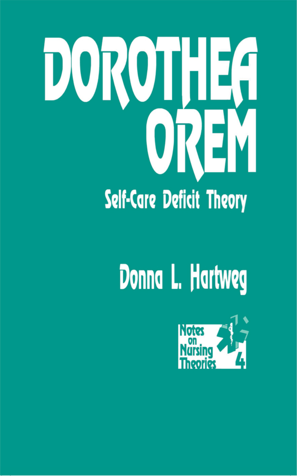 Dorothea Orem Self-Care Deficit Theory 1st Edition