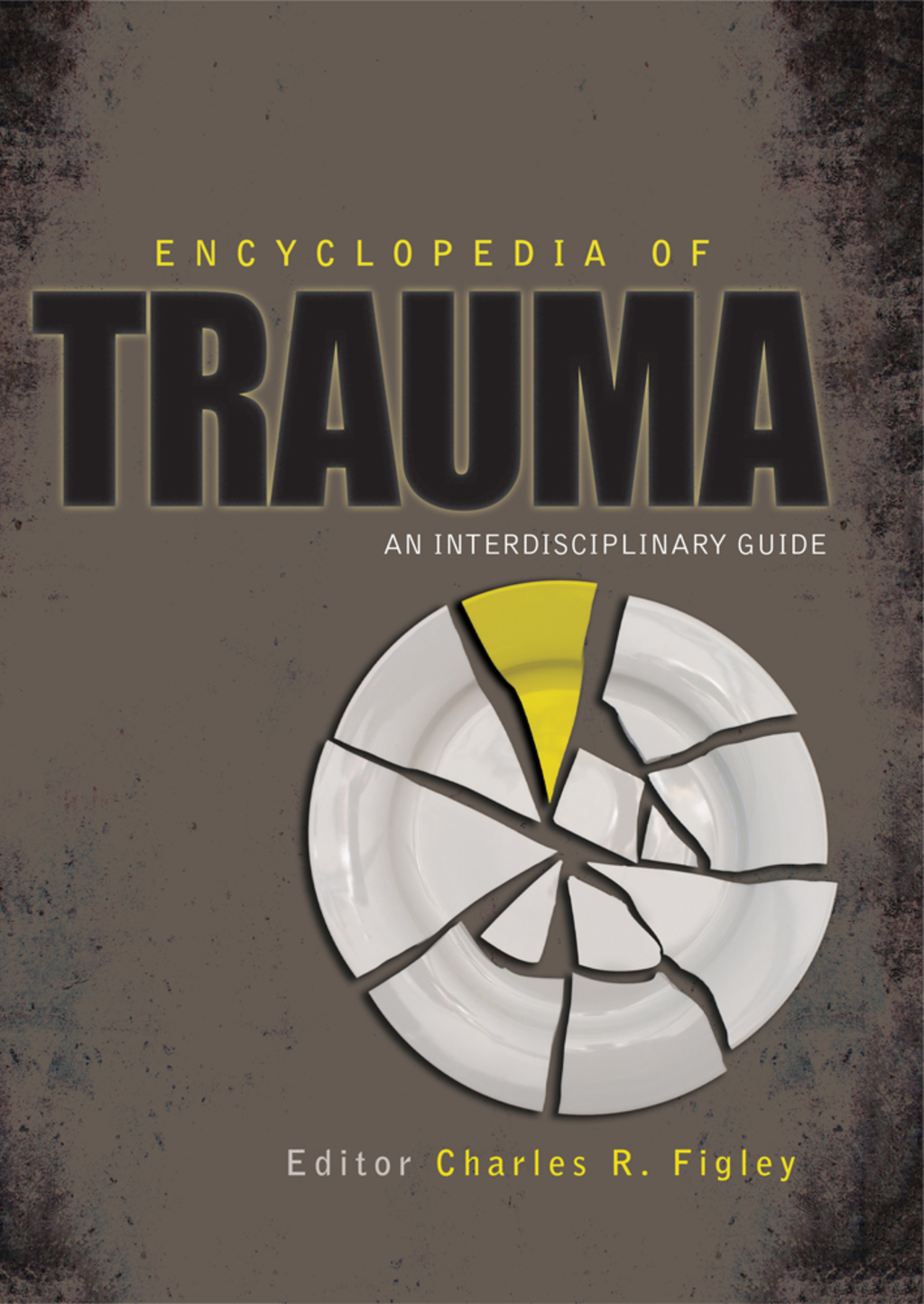 Encyclopedia of Trauma An Interdisciplinary Guide 1st Edition