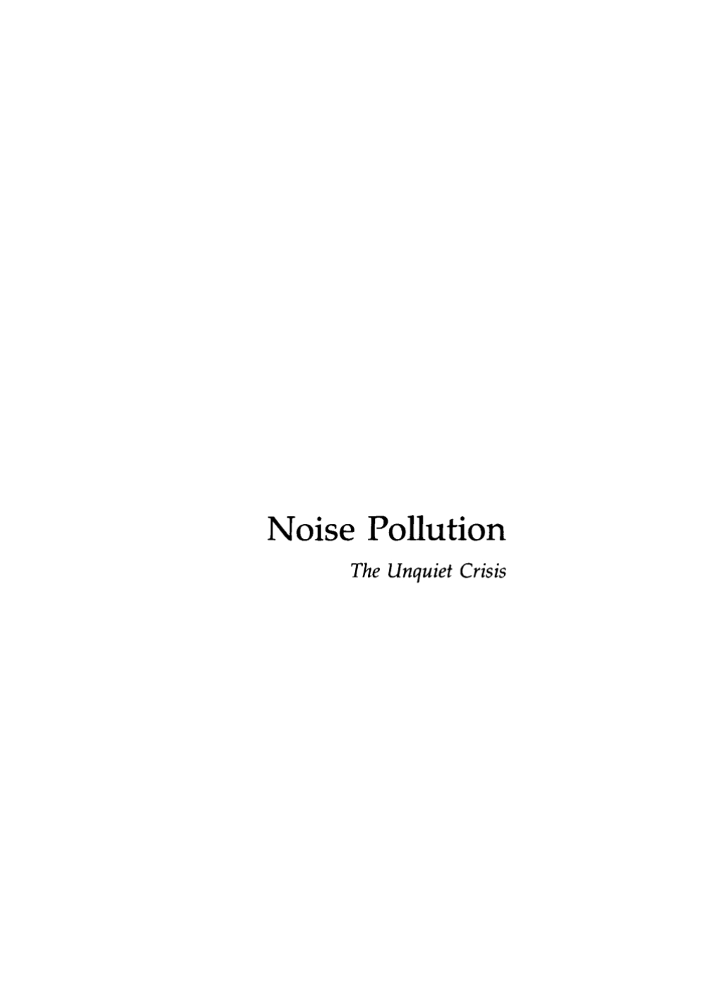 Noise Pollution The Unquiet Crisis 