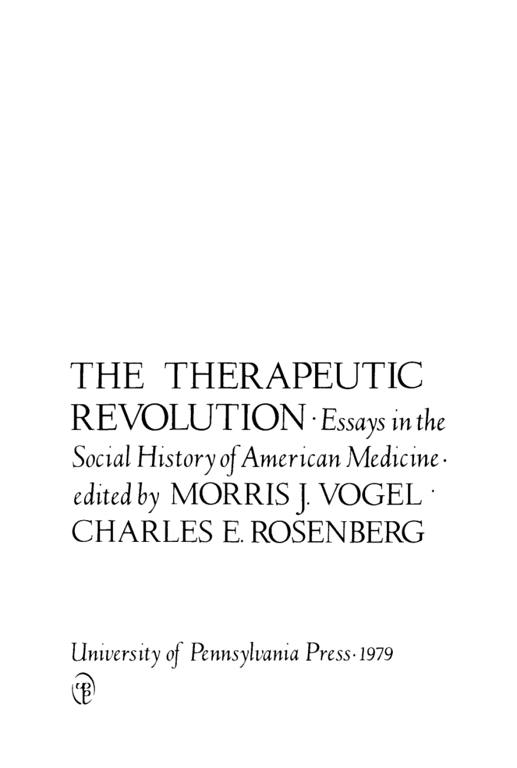 The Therapeutic Revolution Essays in the Social History of American Medicine 