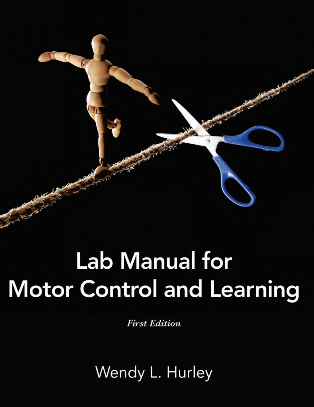 Lab Manual for Motor Control and Learning 1st Edition