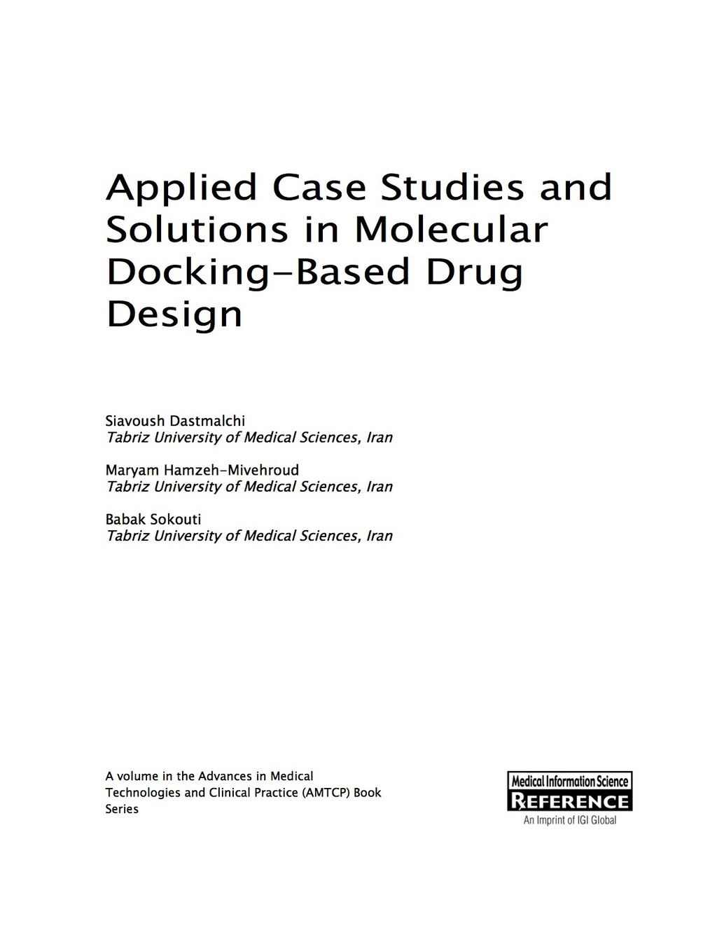 Applied Case Studies and Solutions in Molecular Docking-Based Drug Design 