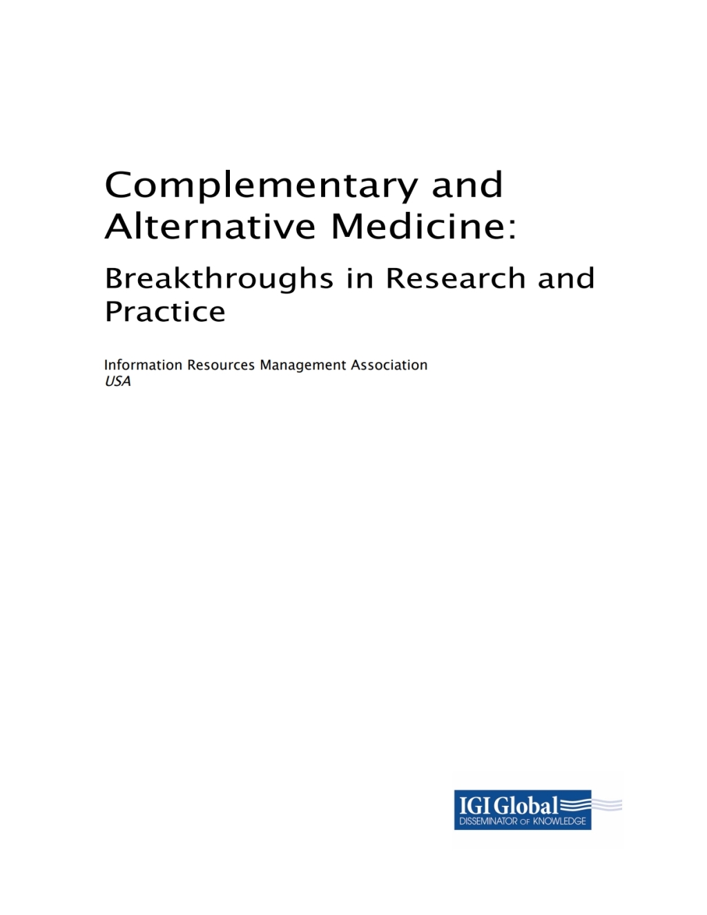 Complementary and Alternative Medicine Breakthroughs in Research and Practice 