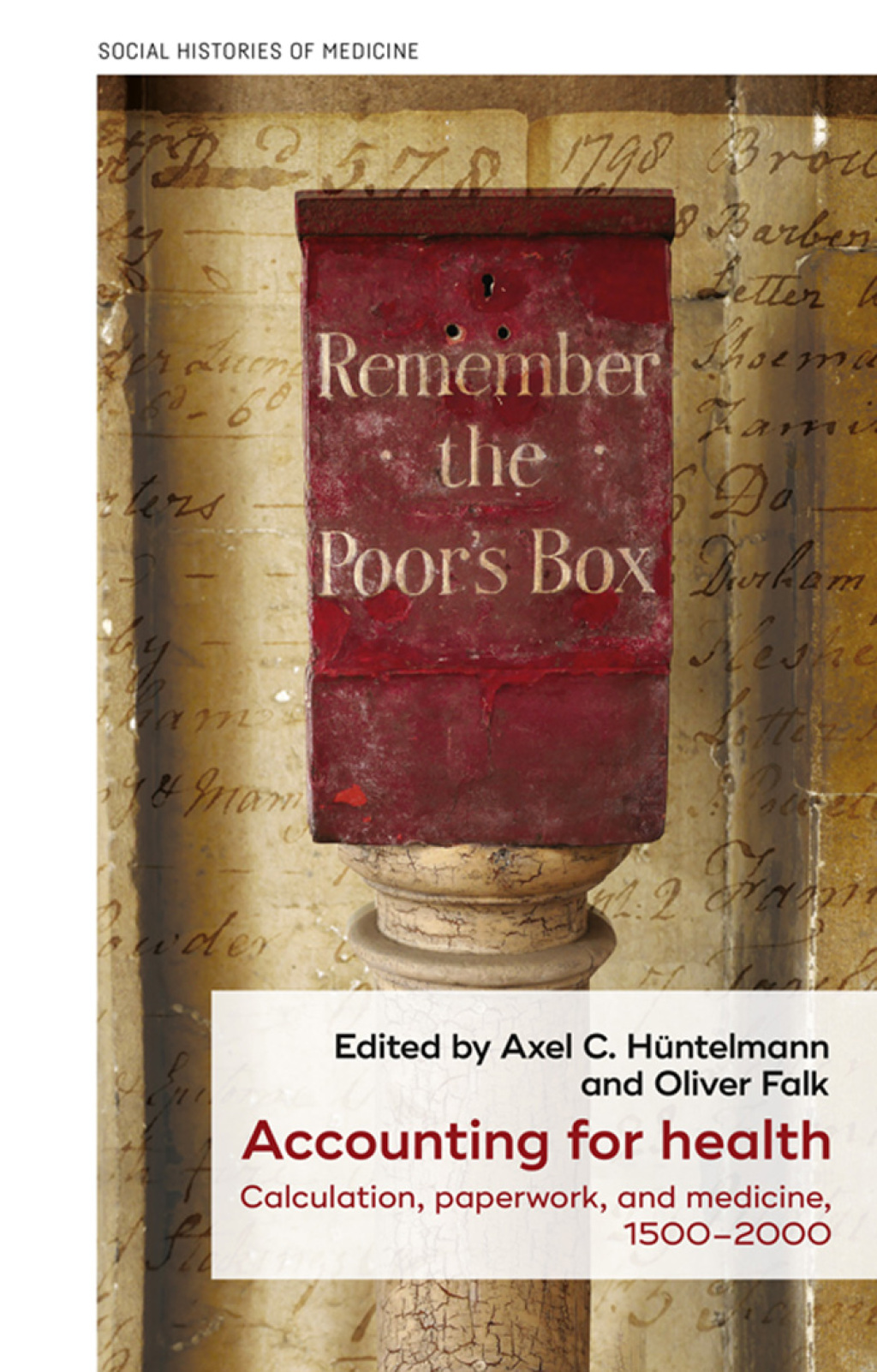 Accounting for health Calculation, paperwork, and medicine, 1500–2000 