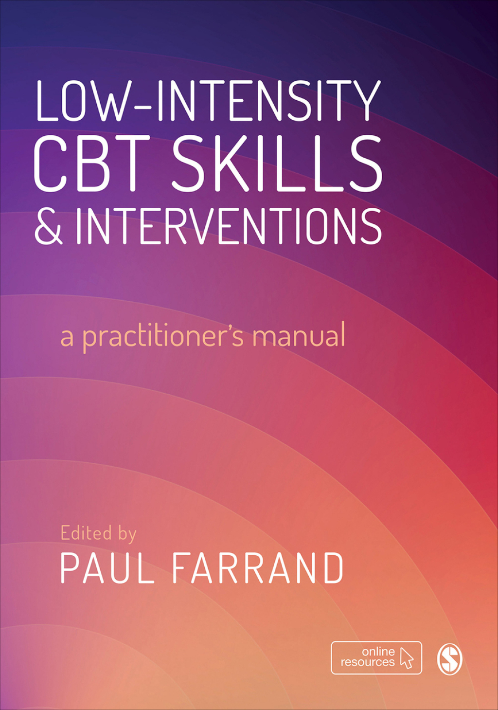 Low-intensity CBT Skills and Interventions a practitioner′s manual 1st Edition
