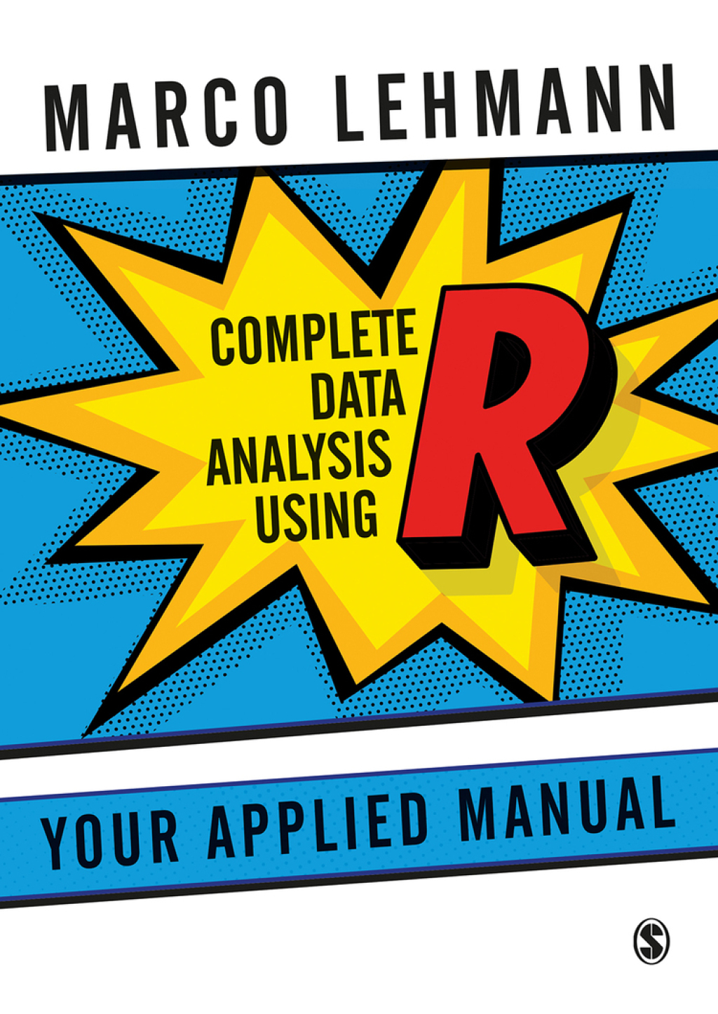 Complete Data Analysis Using R Your Applied Manual 1st Edition
