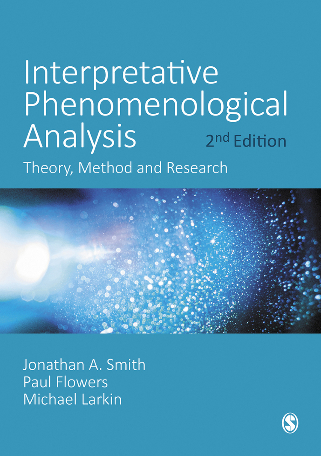 Interpretative Phenomenological Analysis Theory, Method and Research 2nd Edition