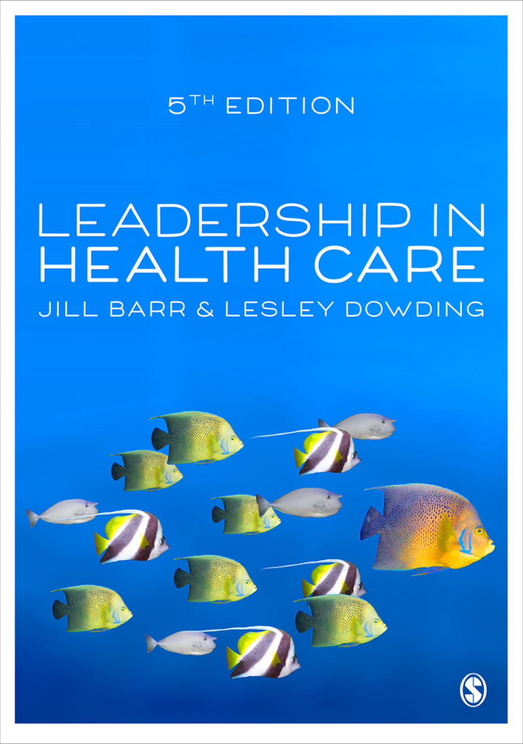 Leadership in Health Care 5th Edition