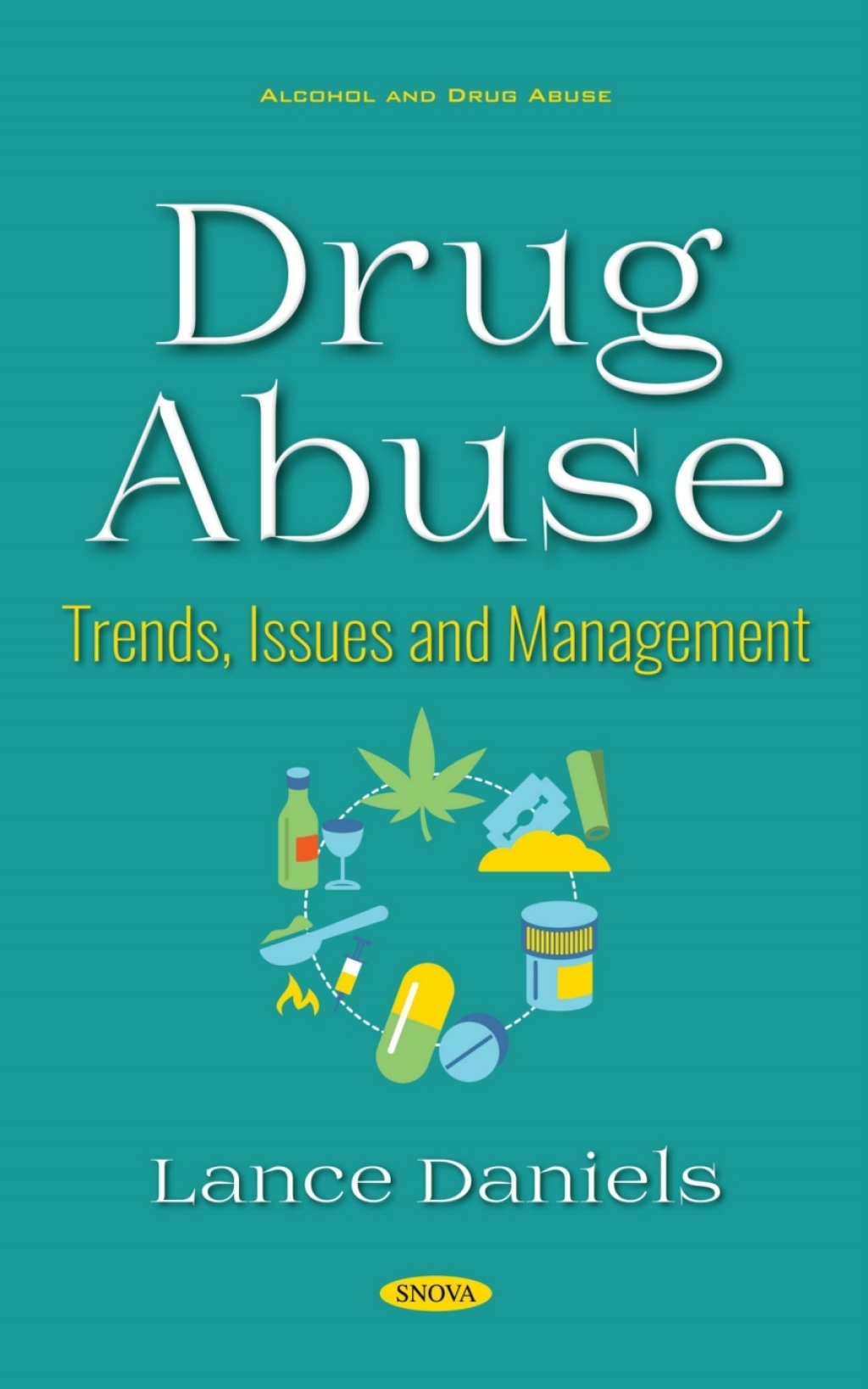 Drug Abuse: Trends, Issues and Management 