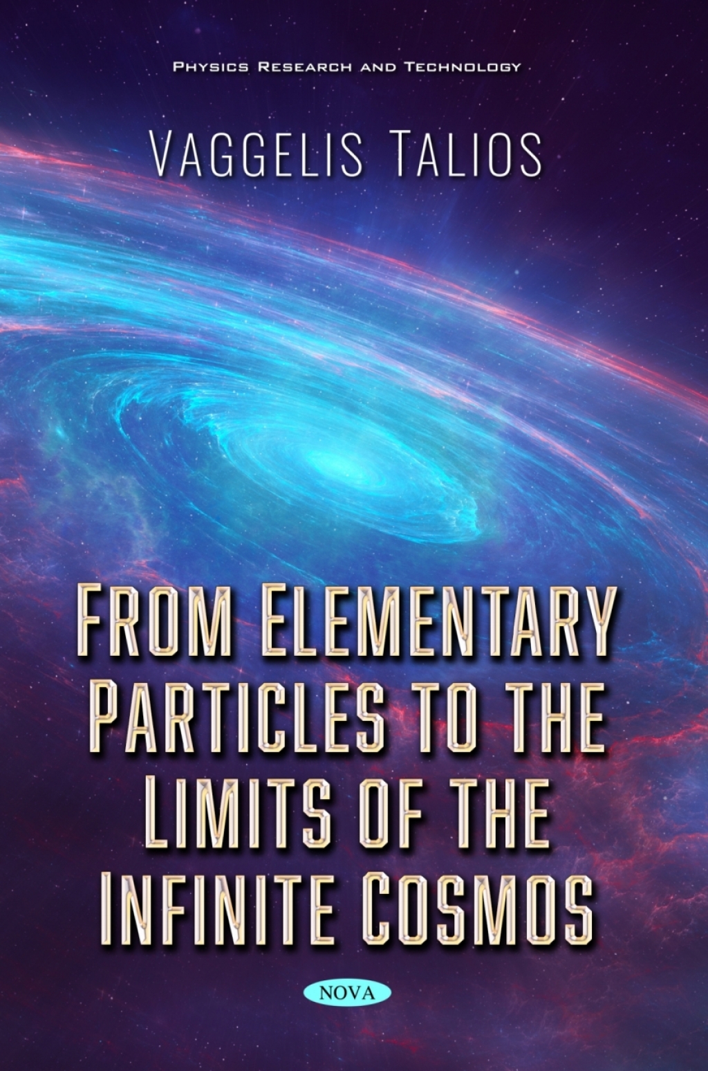 From Elementary Particles to the Limits of the Infinite Cosmos 