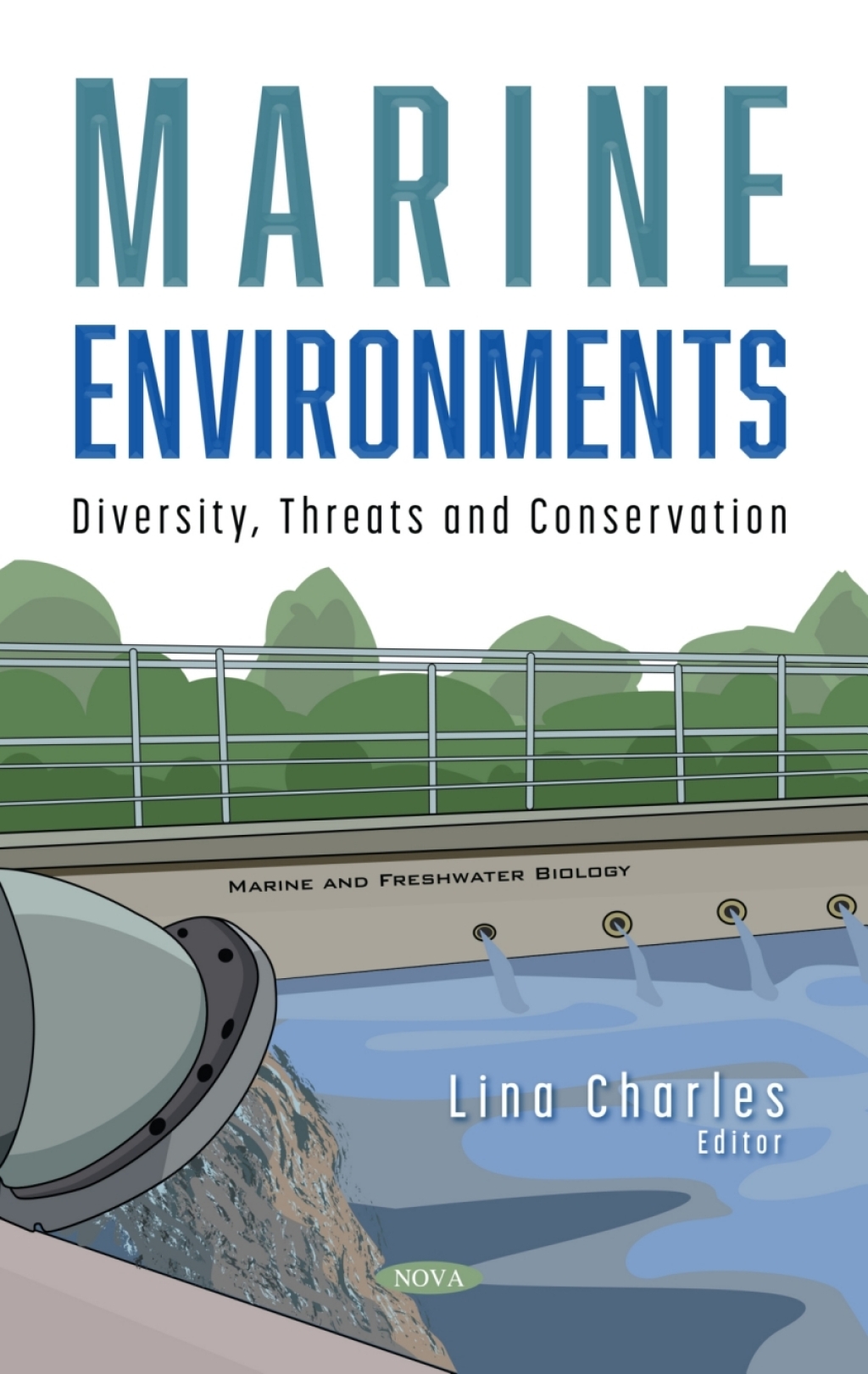 Marine Environments: Diversity, Threats and Conservation 