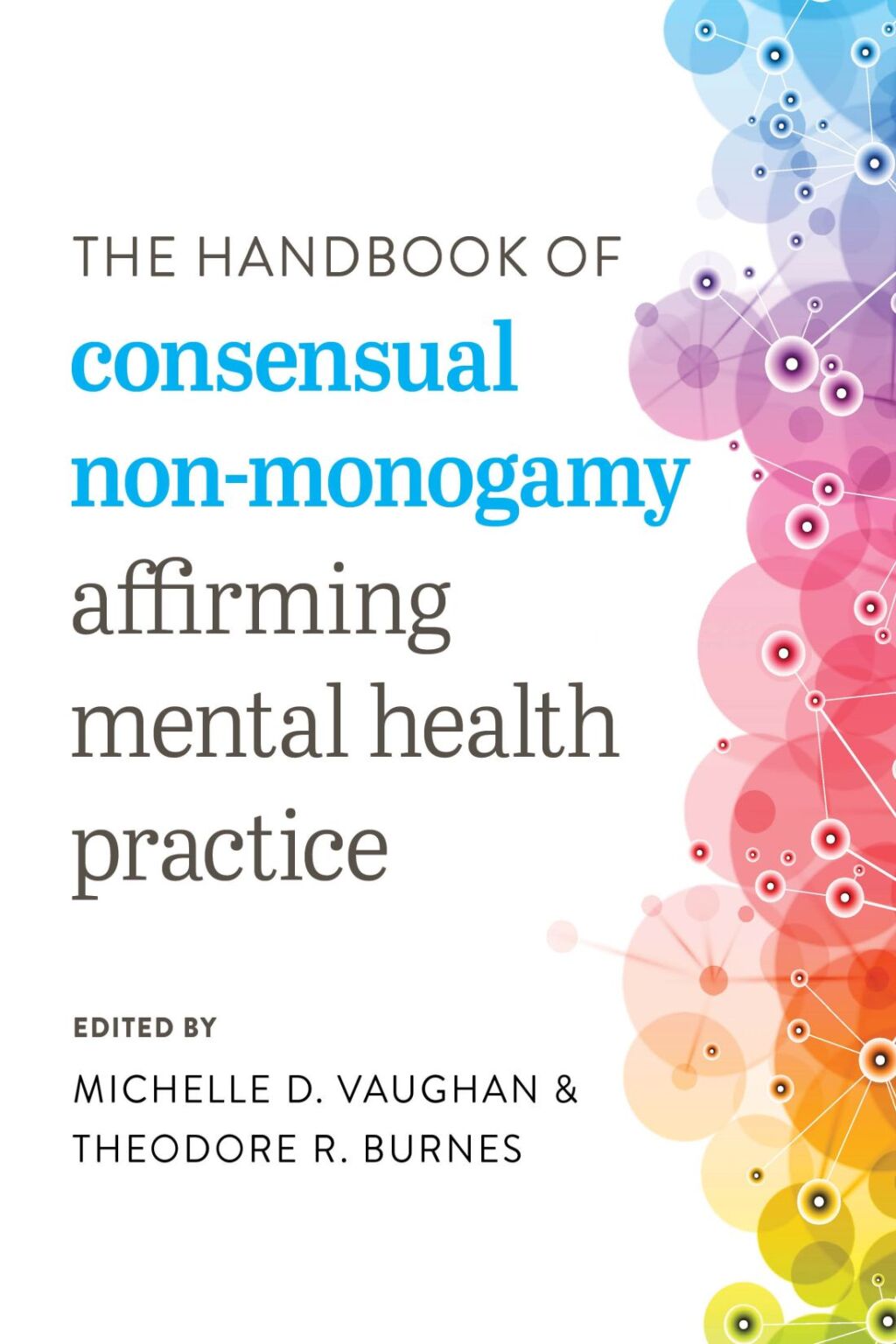 The Handbook of Consensual Non-Monogamy Affirming Mental Health Practice 