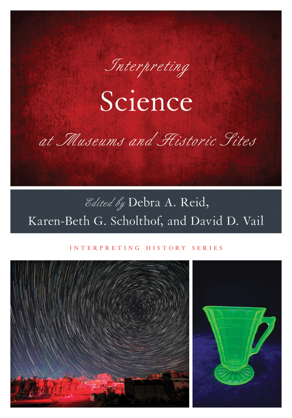 Interpreting Science at Museums and Historic Sites 