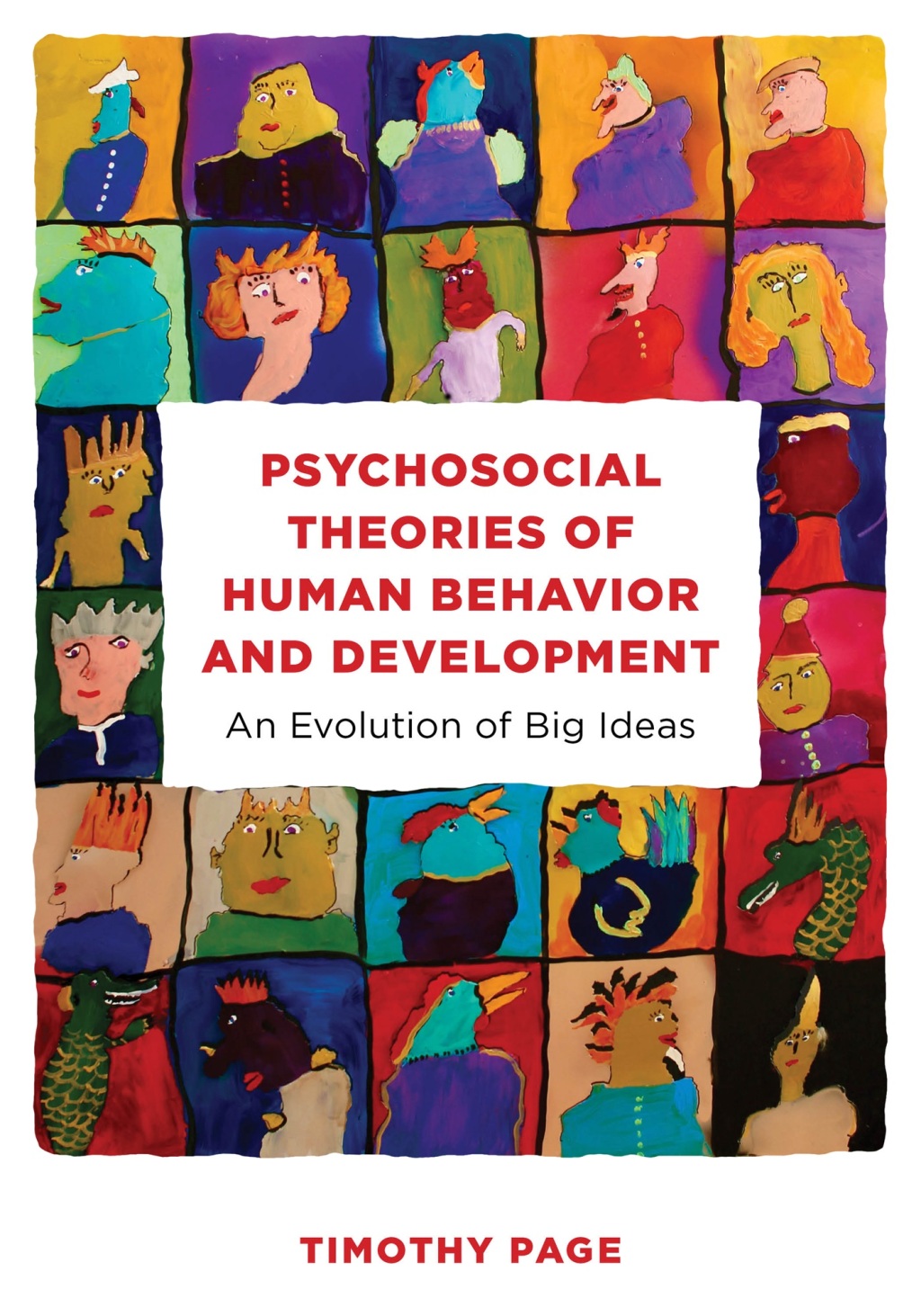 Psychosocial Theories of Human Behavior and Development An Evolution of Big Ideas 