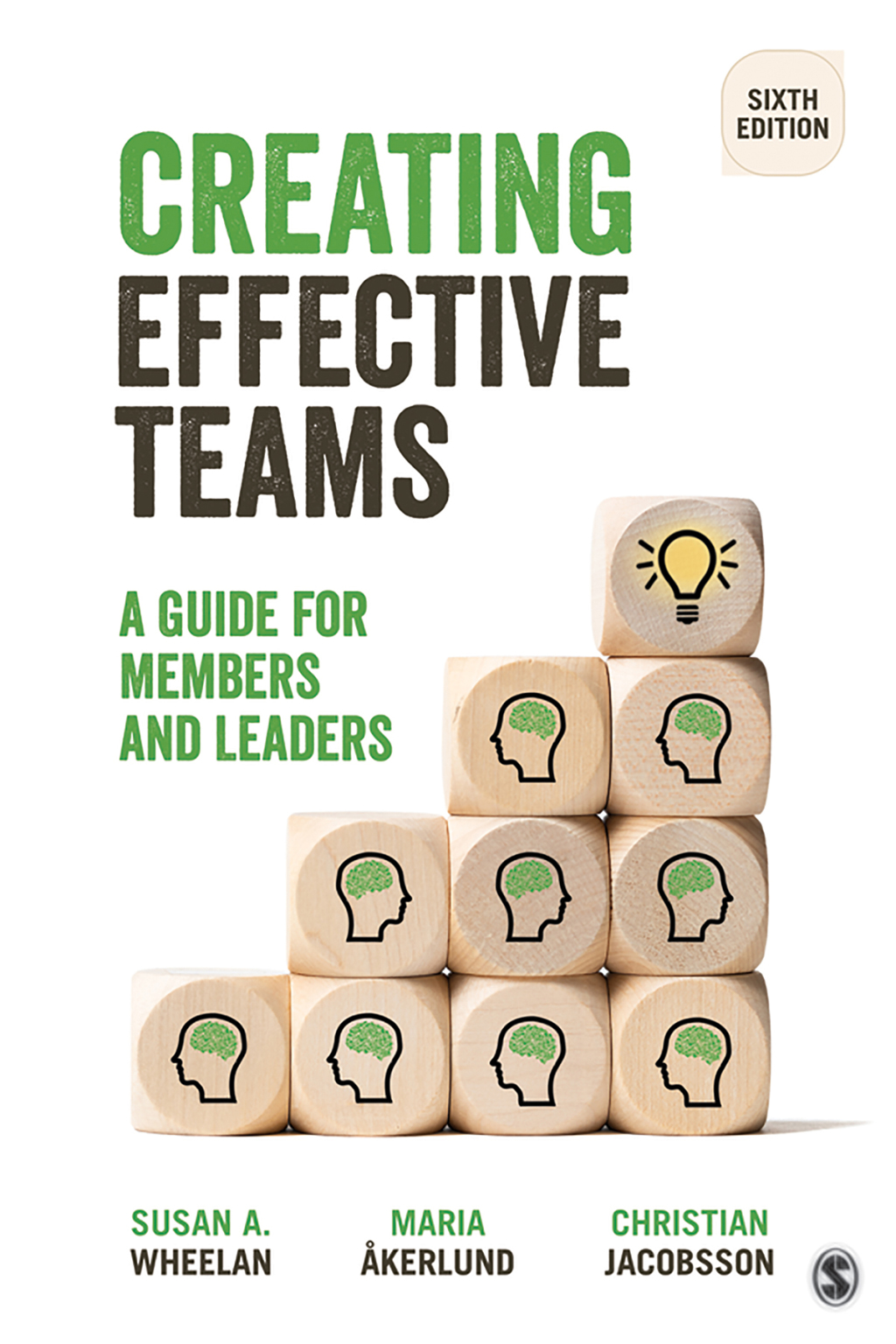 Creating Effective Teams A Guide for Members and Leaders 6th Edition