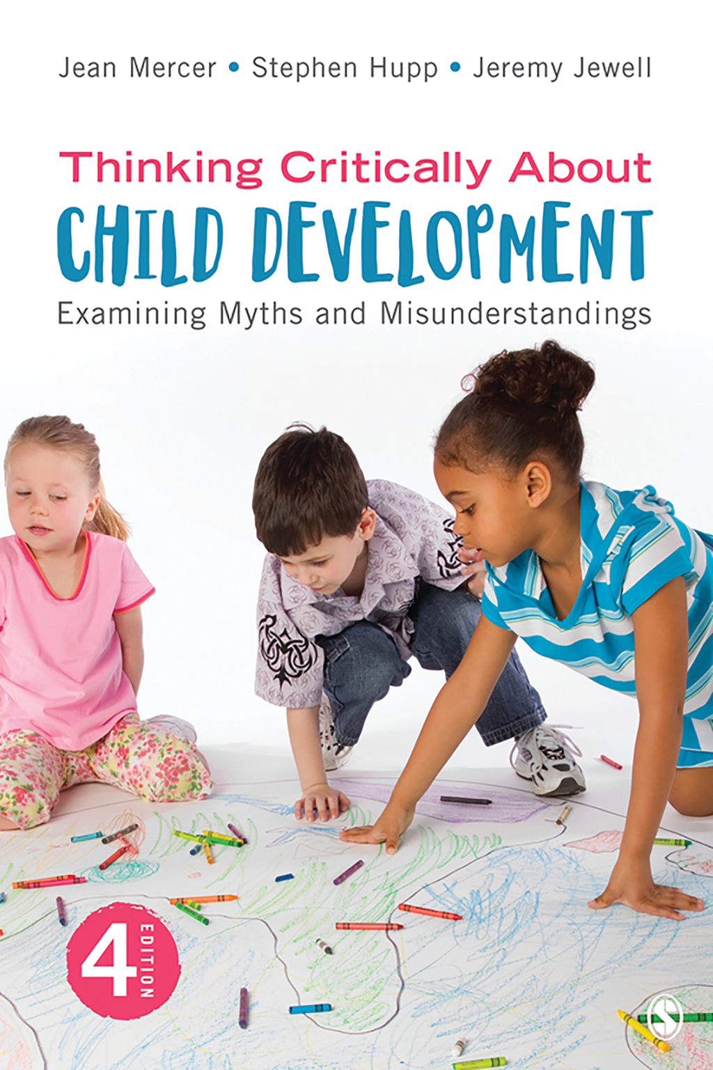 Thinking Critically About Child Development Examining Myths and Misunderstandings 4th Edition