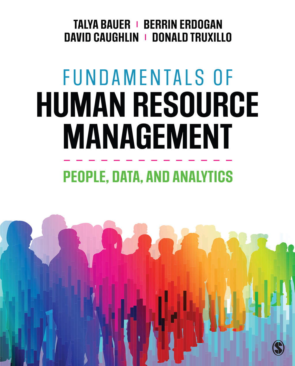Fundamentals of Human Resource Management People, Data, and Analytics 1st Edition