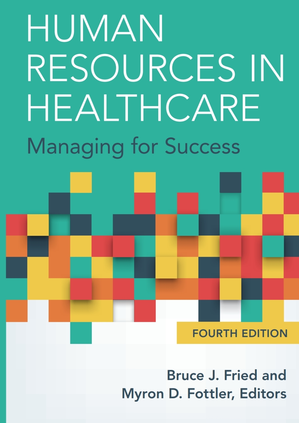 Human Resources in Healthcare: Managing for Success 4th Edition