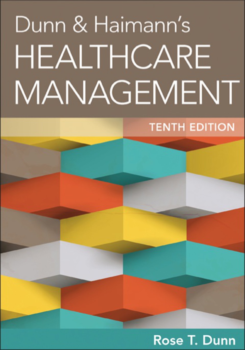 Dunn & Haimann's Healthcare Management 10th Edition